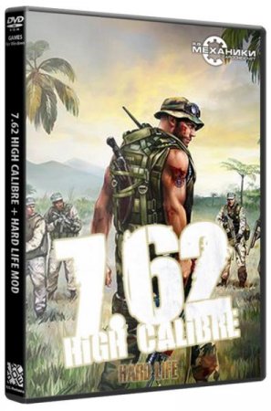 7.62: High Calibre + Hard Life Mod (2009-2010/РС/Русский), RePack от R.G. Механики