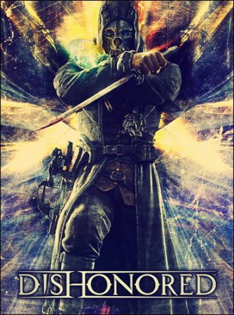 Dishonored (2012/PC/Русский) | Русификатор