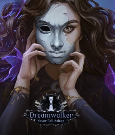 Dreamwalker: Never Fall Asleep (2018) PC | RePack от Other s