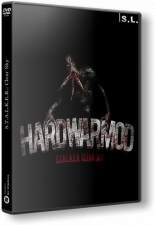 S.T.A.L.K.E.R.: Clear Sky - HARDWARMOD [v3.2] + LAST DAY + weapons MOD 1.0 (2015/PC/Русский), Repack by SeregA-Lus