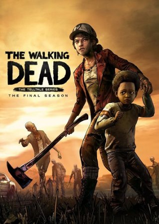 The Walking Dead: The Final Season - Episode 1-4 (2018) PC | RePack от xatab