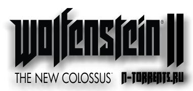 Wolfenstein II: The New Colossus [Update 10 + DLCs] (2017/PC/Русский), RePack от FitGirl